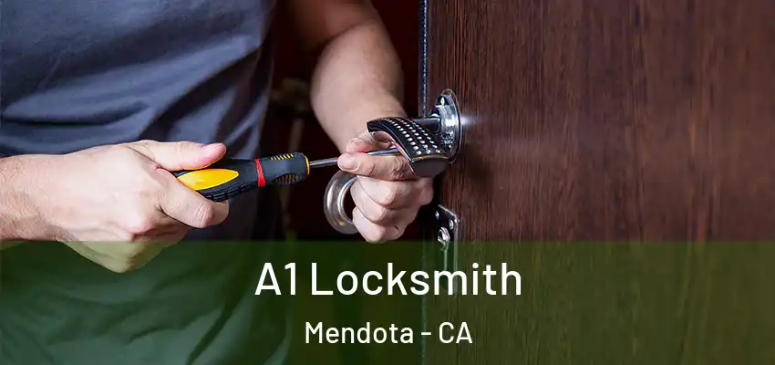  A1 Locksmith Mendota - CA