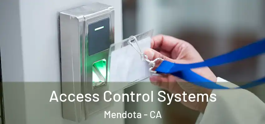 Access Control Systems Mendota - CA