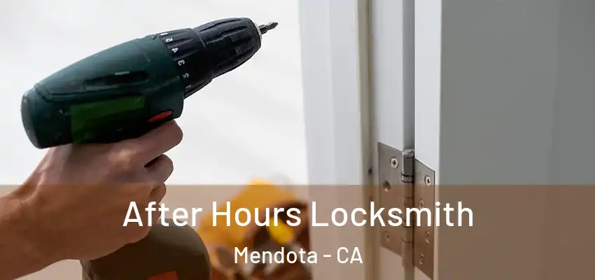  After Hours Locksmith Mendota - CA