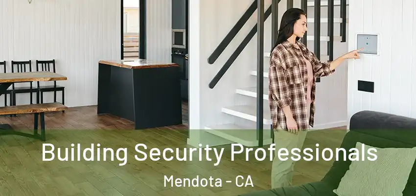 Building Security Professionals Mendota - CA
