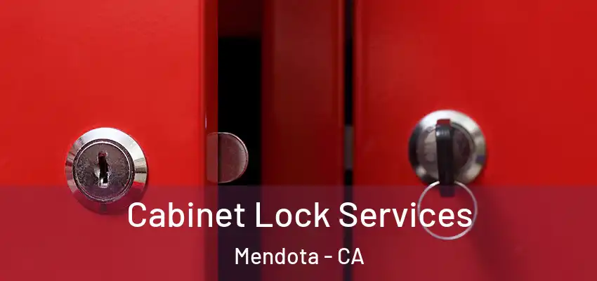  Cabinet Lock Services Mendota - CA