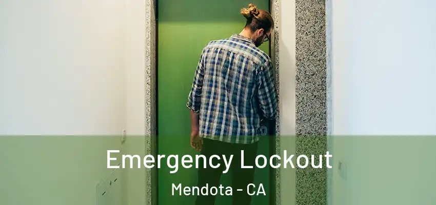  Emergency Lockout Mendota - CA