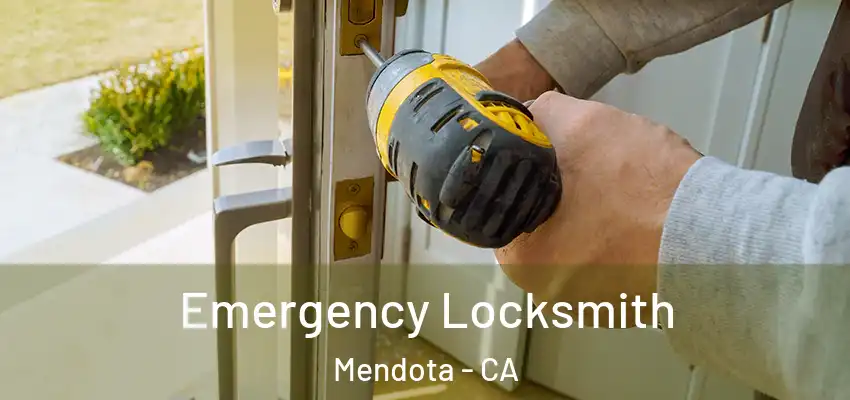  Emergency Locksmith Mendota - CA