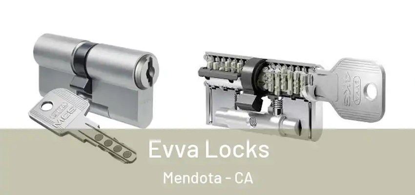 Evva Locks Mendota - CA