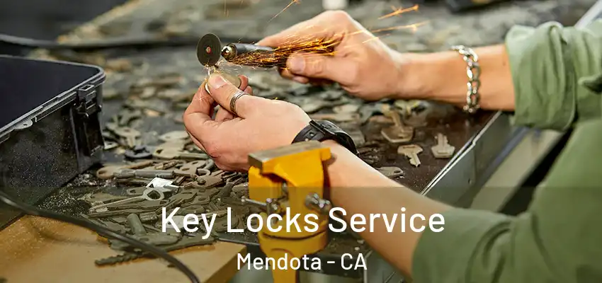  Key Locks Service Mendota - CA