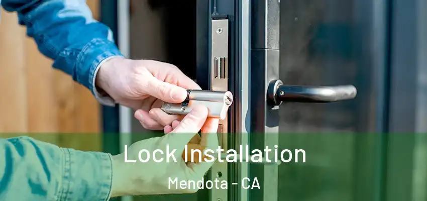 Lock Installation Mendota - CA