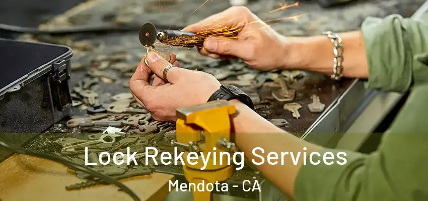  Lock Rekeying Services Mendota - CA
