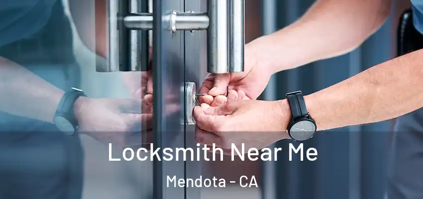  Locksmith Near Me Mendota - CA
