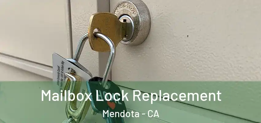 Mailbox Lock Replacement Mendota - CA