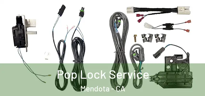 Pop Lock Service Mendota - CA