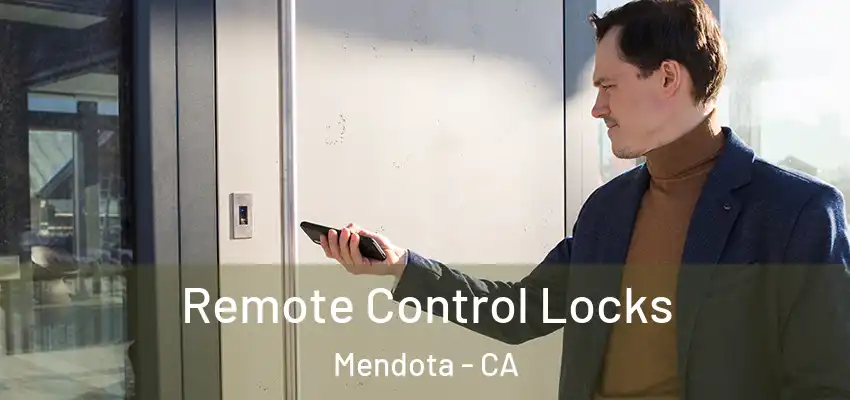  Remote Control Locks Mendota - CA