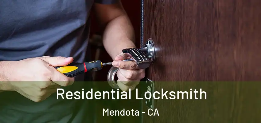  Residential Locksmith Mendota - CA