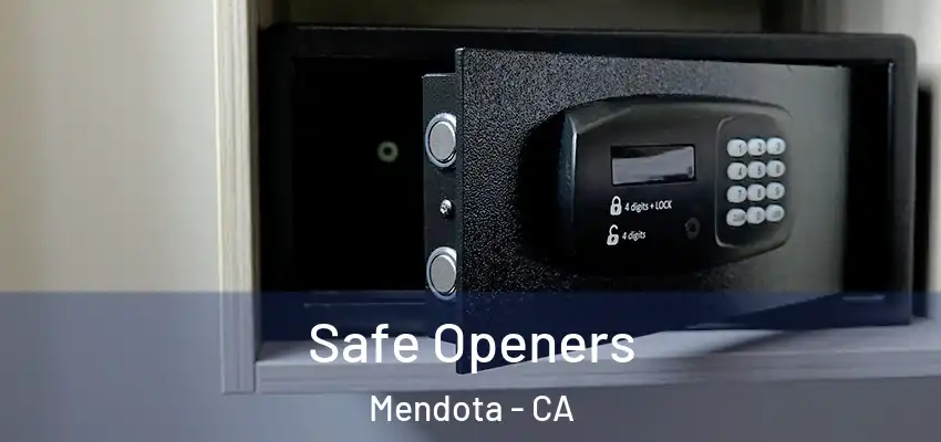  Safe Openers Mendota - CA