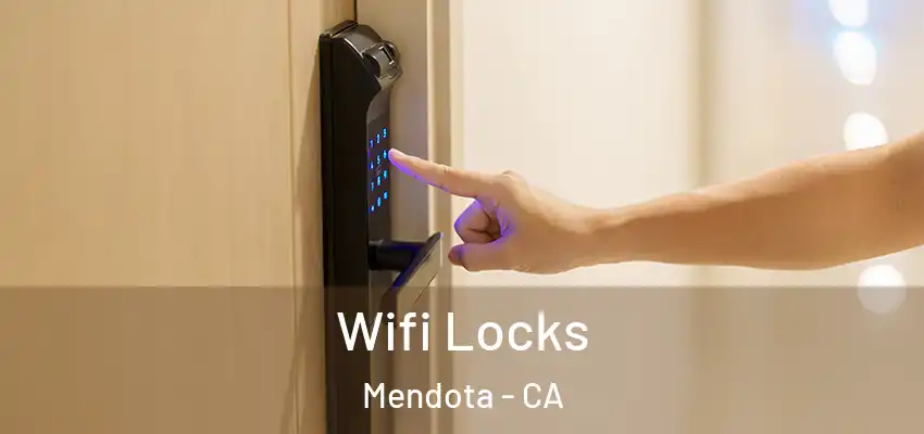  Wifi Locks Mendota - CA